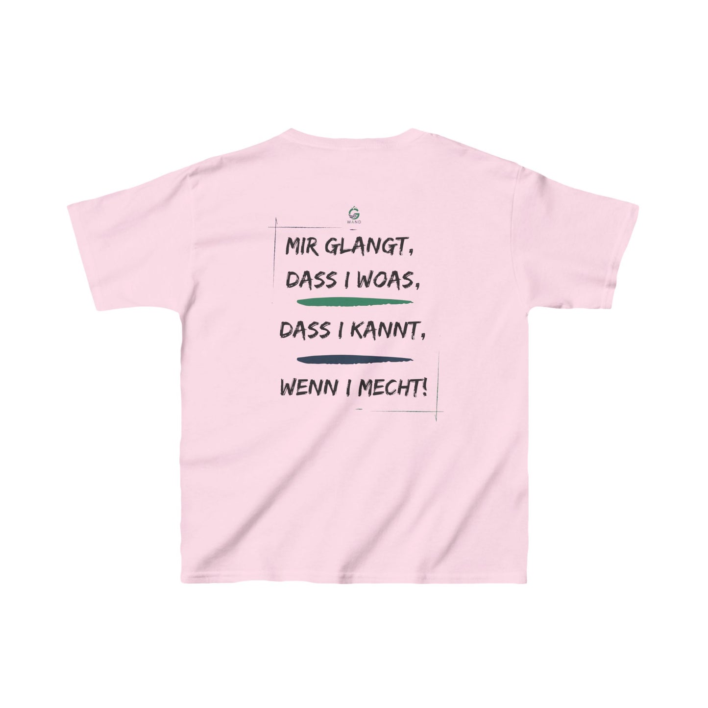 „I kannt, wenn i mecht“ – Kinder-T-Shirt - Für kloane Deifen mit Herz!